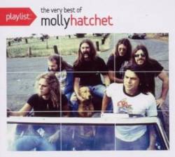 Molly Hatchet : Playlist - the Very Best of Molly Hatchet